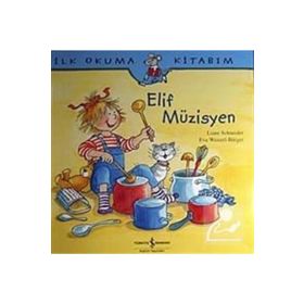 ELIF MÜZİSYEN - EVA WENZEL BÜRGER;LIANE SCHNEIDER