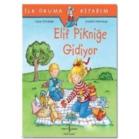 Elif Pikniğe Gidiyor - İlk Okuma Kitabım - Liane Schneider