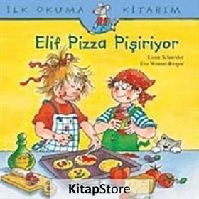 ELIF PIZZA PİŞİRİYOR - EVA WENZEL BÜRGER;LIANE SCHNEIDER