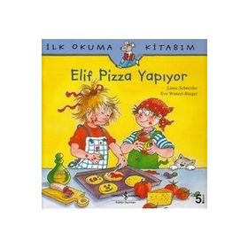 Elif Pizza Yapıyor - Liane Schneider
