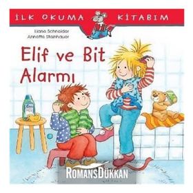 Elif ve Bit Alarmı-İlk Okuma Kitabım - Liane Schneider