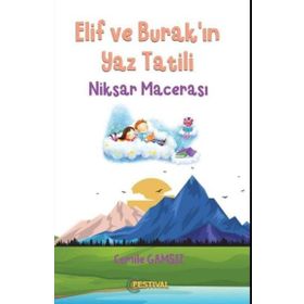 Elif ve Burakın Yaz Tatili Niksar Macerası Festival Yayıncılık