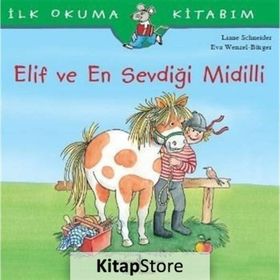 Elif ve En Sevdiği Midilli - Liane Schneider