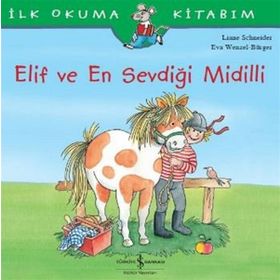 Elif ve En Sevdiği Midilli - Liane Schneider