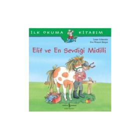 Elif ve En Sevdiği Midilli - Liane Schneider
