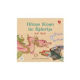 Elif Yelis - Hüma Kuşu ile Ejderha