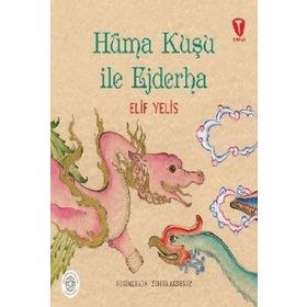 Elif Yelis - Hüma Kuşu ile Ejderha