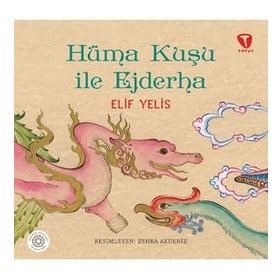 Elif Yelis - Hüma Kuşu ile Ejderha