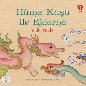 Elif Yelis - Hüma Kuşu ile Ejderha