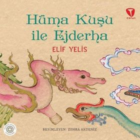 Elif Yelis - Hüma Kuşu ile Ejderha