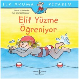 Elif Yüzme Öğreniyor - Liane Schneider