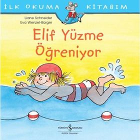 Elif Yüzme Öğreniyor - Liane Schneider