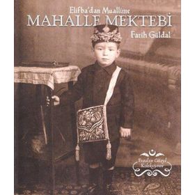 Elifba’dan Muallime Mahalle Mektebi - Fatih Güldal