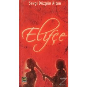 Elifçe - Sevgi Düzgün Altun