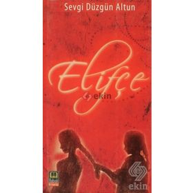 Elifçe - Sevgi Düzgün Altun