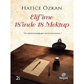 Elif'ime 18'inde 18 Mektup Hayat Yayınları