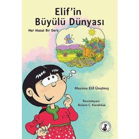 Elif'in Büyülü Dünyası - Mesime Elif Ünalmış