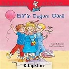 ELIF'IN DOĞUM GÜNÜ - EVA WENZEL BÜRGER;LIANE SCHNEIDER