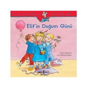 ELIF'IN DOĞUM GÜNÜ - EVA WENZEL BÜRGER;LIANE SCHNEIDER