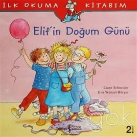 ELIF'IN DOĞUM GÜNÜ - EVA WENZEL BÜRGER;LIANE SCHNEIDER