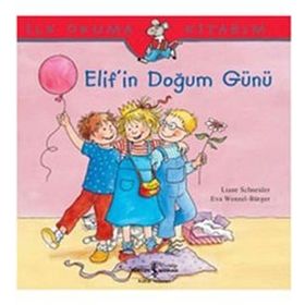 ELIF'IN DOĞUM GÜNÜ - EVA WENZEL BÜRGER;LIANE SCHNEIDER
