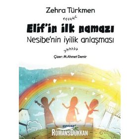 Elifin İlk Namazı-Nesibenin İyilik Anlaşması - Zehra Türkmen