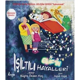 Elif'in Işıltılı Hayalleri - Büşra Özden Koç