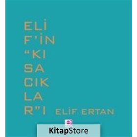Elif’in Kısacıkları - Elif Ertan