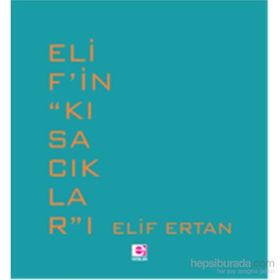 Elif’in Kısacıkları - Elif Ertan