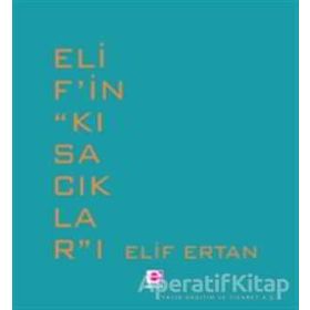 Elif’in Kısacıkları - Elif Ertan