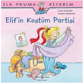 Elif’in Kostüm Partisi - Liane Schneider