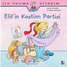 Elif’in Kostüm Partisi - Liane Schneider