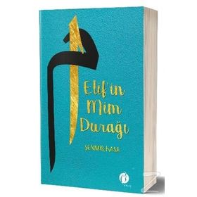 Elif'in Mim Durağı - Şennur Kasa