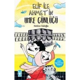 Elif’in Umre Günlüğü - Hatice Güloğlu