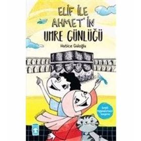Elif’in Umre Günlüğü - Hatice Güloğlu