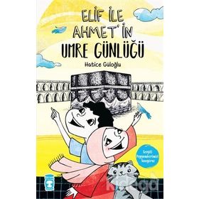Elif’in Umre Günlüğü - Hatice Güloğlu