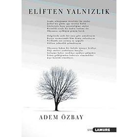 ELIFTEN YALNIZLIK - ADEM ÖZBAY