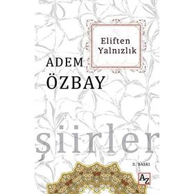 ELIFTEN YALNIZLIK - ADEM ÖZBAY