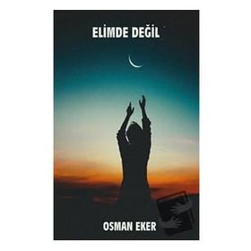 Elimde Değil - Osman Eker