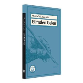 Elimden Gelen - Mustafa S. Kaçalin