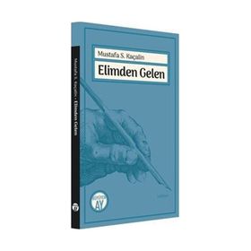Elimden Gelen - Mustafa S. Kaçalin