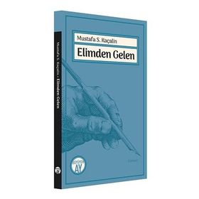 Elimden Gelen - Mustafa S. Kaçalin