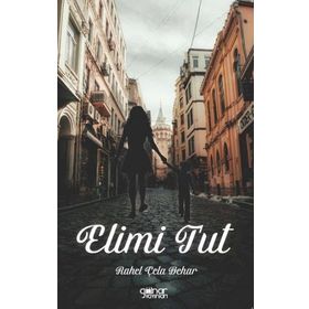 Elimi Tut - Rahel Çela Behar - Gülnar Yayınları