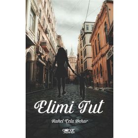 Elimi Tut - Rahel Çela Behar - Gülnar Yayınları
