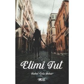 Elimi Tut - Rahel Çela Behar - Gülnar Yayınları
