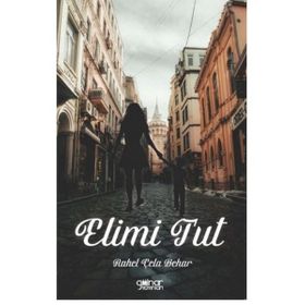 Elimi Tut - Rahel Çela Behar - Gülnar Yayınları