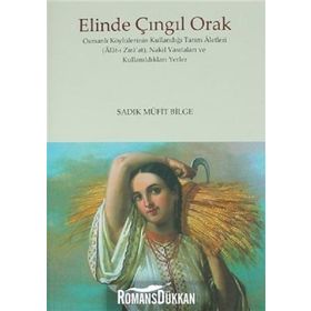 Elinde Çıngıl Orak - Sadık Müfit Bilge
