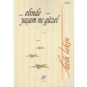 ELINDE YAŞAM NE GÜZEL - FATIH TEKIN