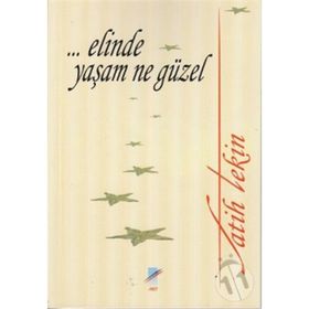 ELINDE YAŞAM NE GÜZEL - FATIH TEKIN