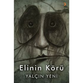 Elinin Körü - Yalçın Yeni